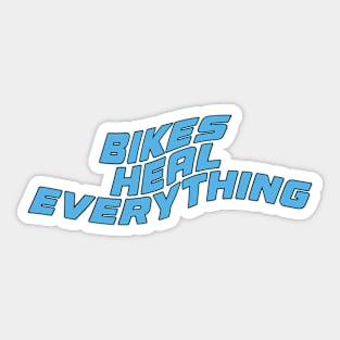 Bikes Heal Everything Biker Quotes Sticker